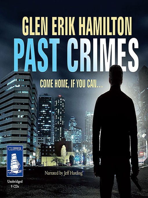 Title details for Past Crimes by Glen Erik Hamilton - Available